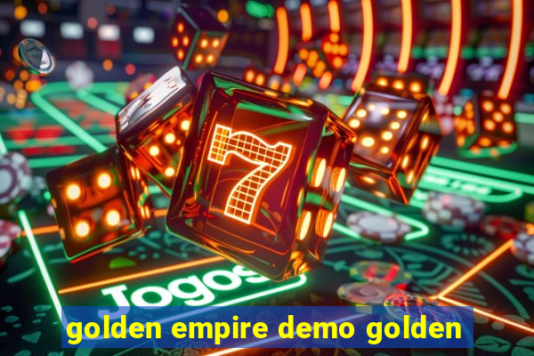 golden empire demo golden